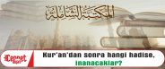 HANGİ HADİSE İNANACAKLAR!